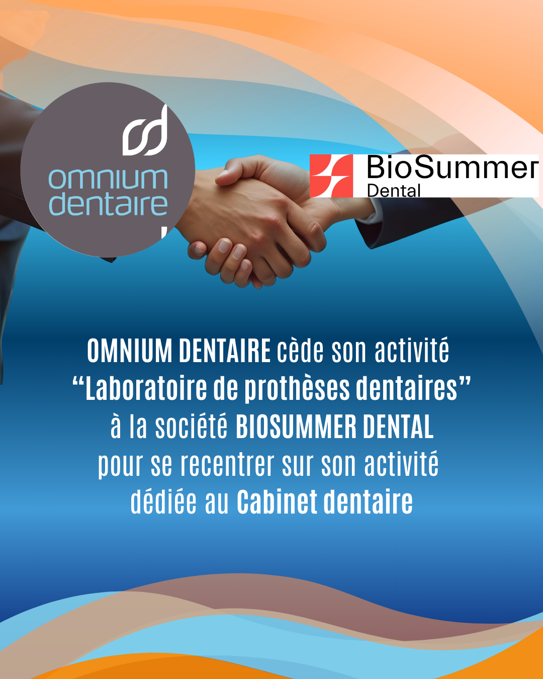 🚨 OMNIUM DENTAIRE cède son activité « Labo de prothèses » à BIOSUMMER DENTAL